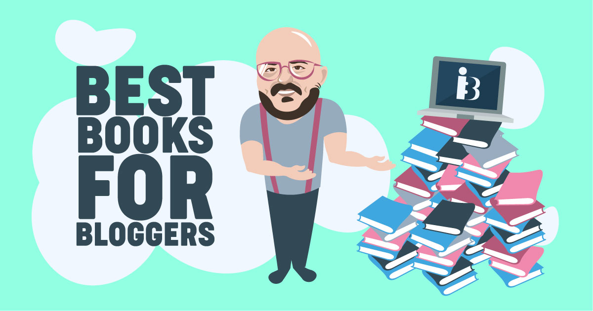 The Best Books for Bloggers to Read in 2022