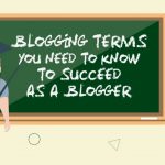 70 Blogging Terms You Need to Know to Succeed as a Blogger in 2022