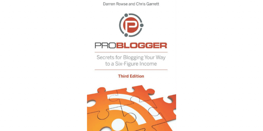ProBlogger by Darren Rowse and Chris Garrett