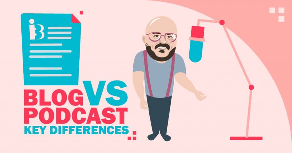 Blog vs Podcast