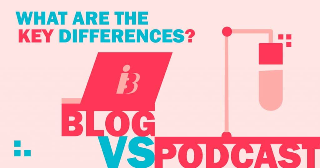 Blog vs podcast differences