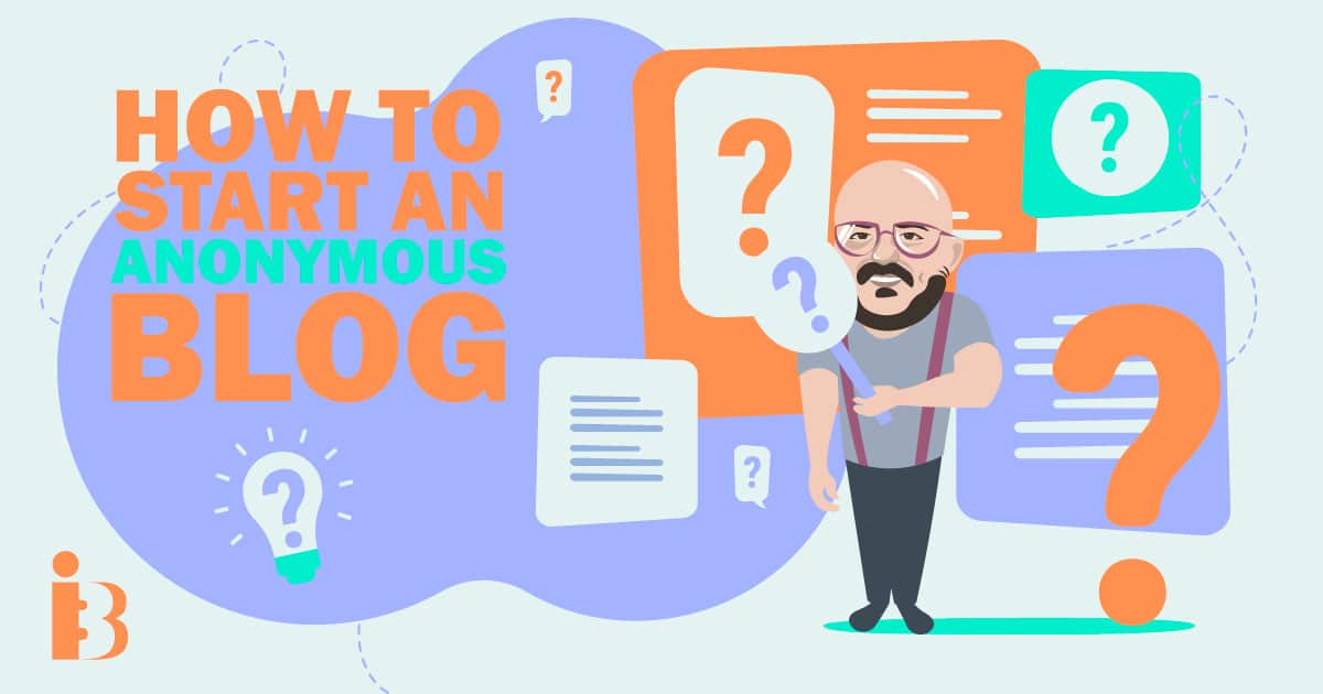 How to start an anonymous blog