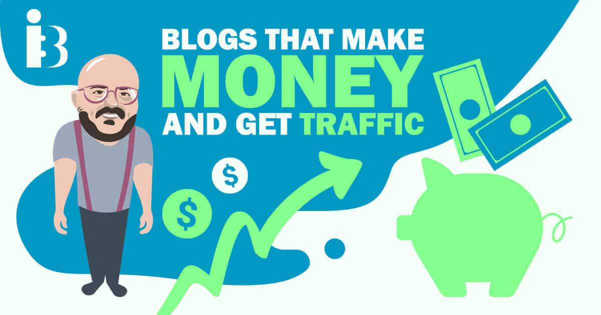 15 types of blogs that make money and get traffic in 2022