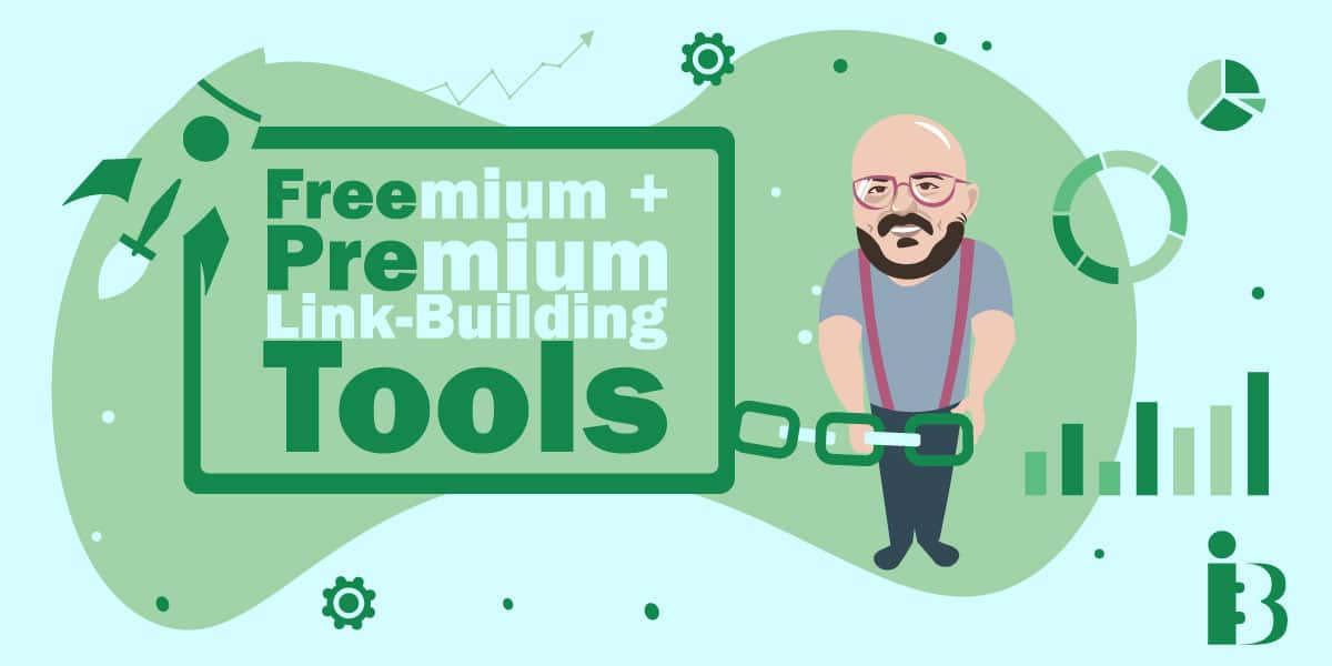 Best Freemium + Premium Link Building Tools