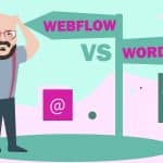 Webflow vs WordPress: Which Should You Choose?
