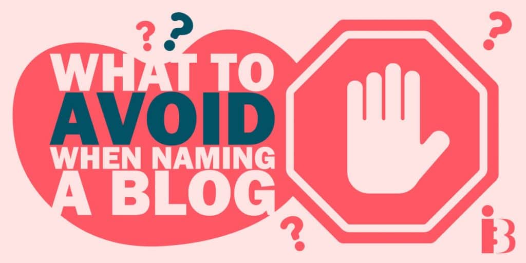What to avoid when naming a blog