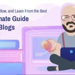 The Ultimate Guide to SaaS Blogs
