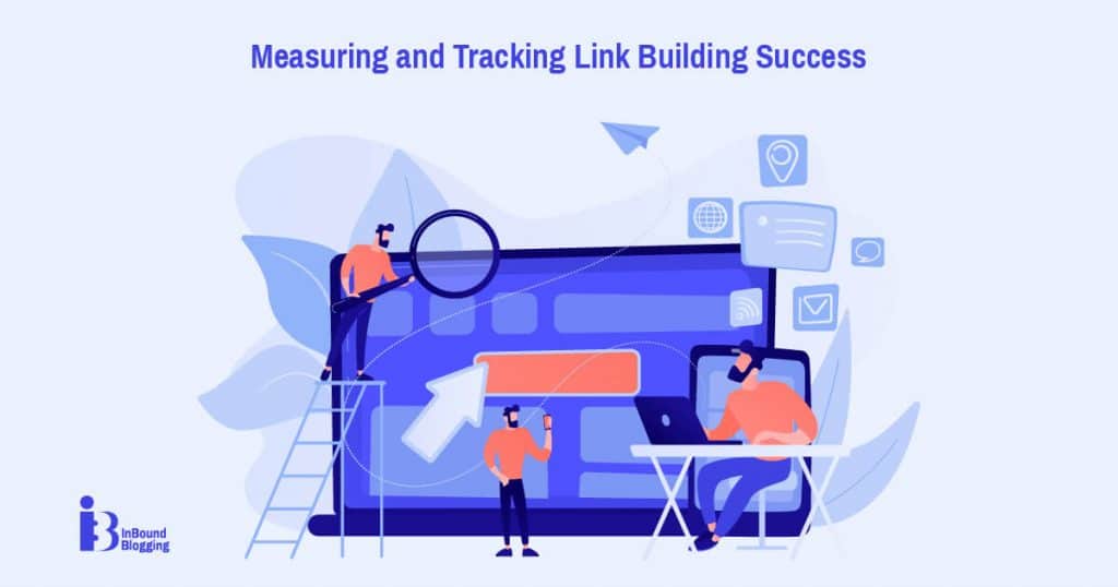 Measuring and Tracking Link Building Success
