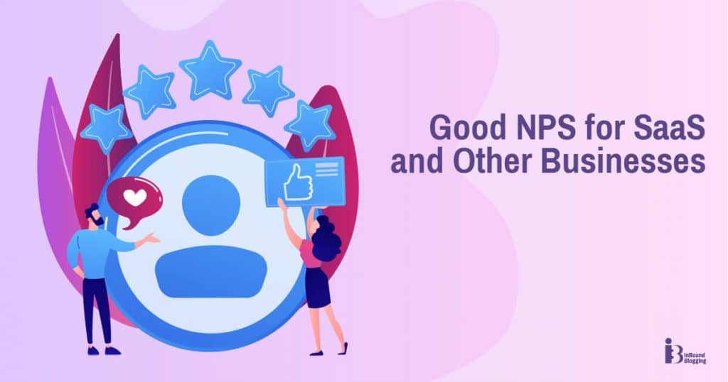 Good NPS for SaaS and Other Businesses