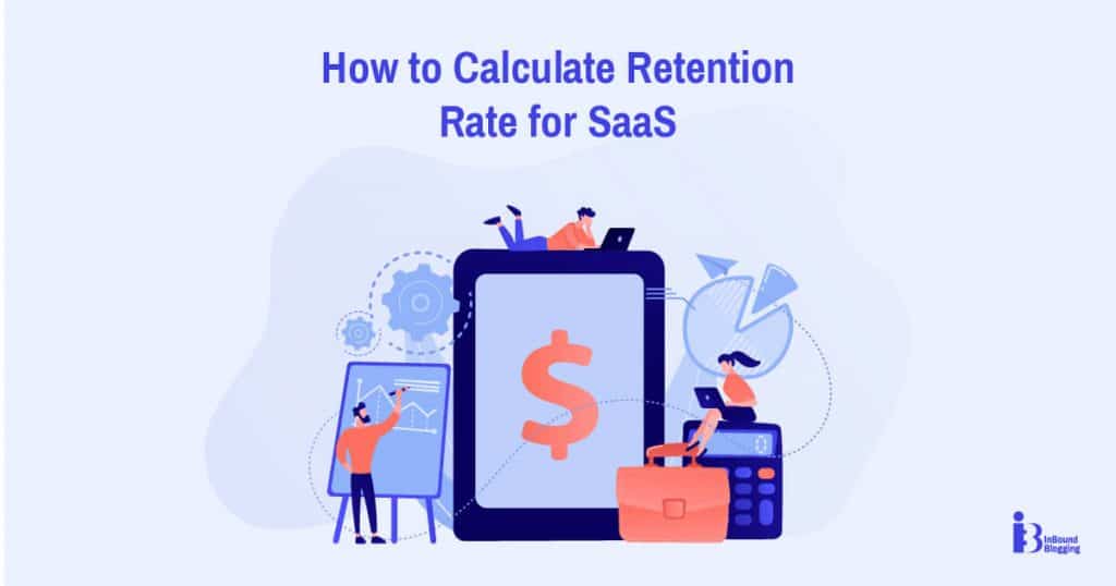 How to Calculate Retention Rate for SaaS