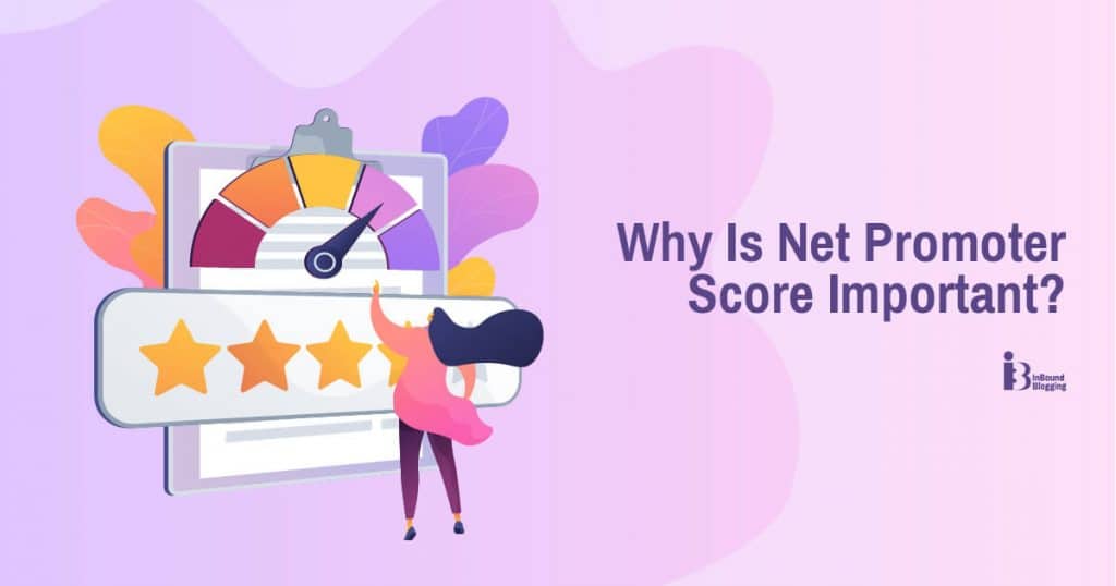 Why Is Net Promoter Score Important?