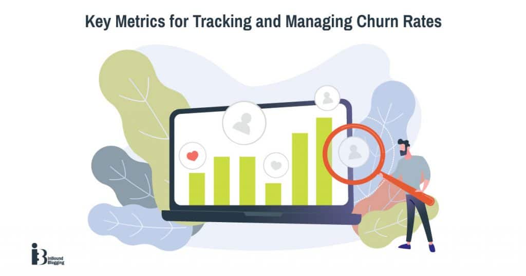 Key Metrics for Tracking and Managing Churn Rates