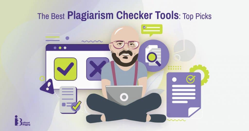 The Best Plagiarism Checker Tools: Top Picks
