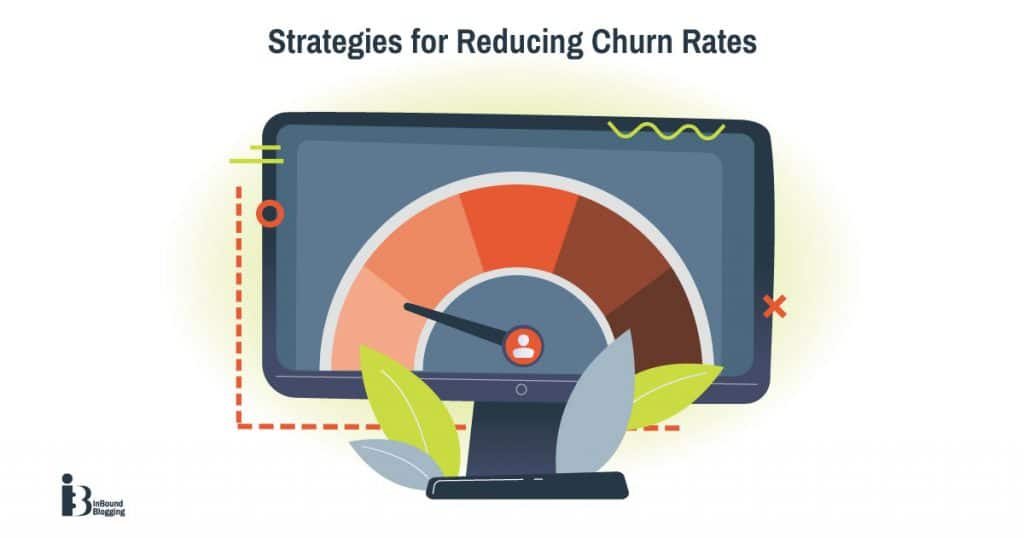 Strategies for Reducing Churn Rates