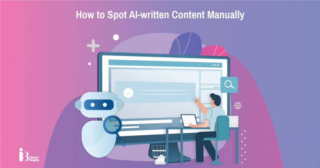 How to Spot AI-written Content Manually