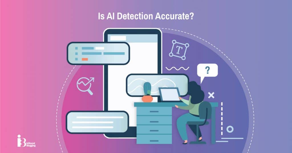 Is AI Detection Accurate?