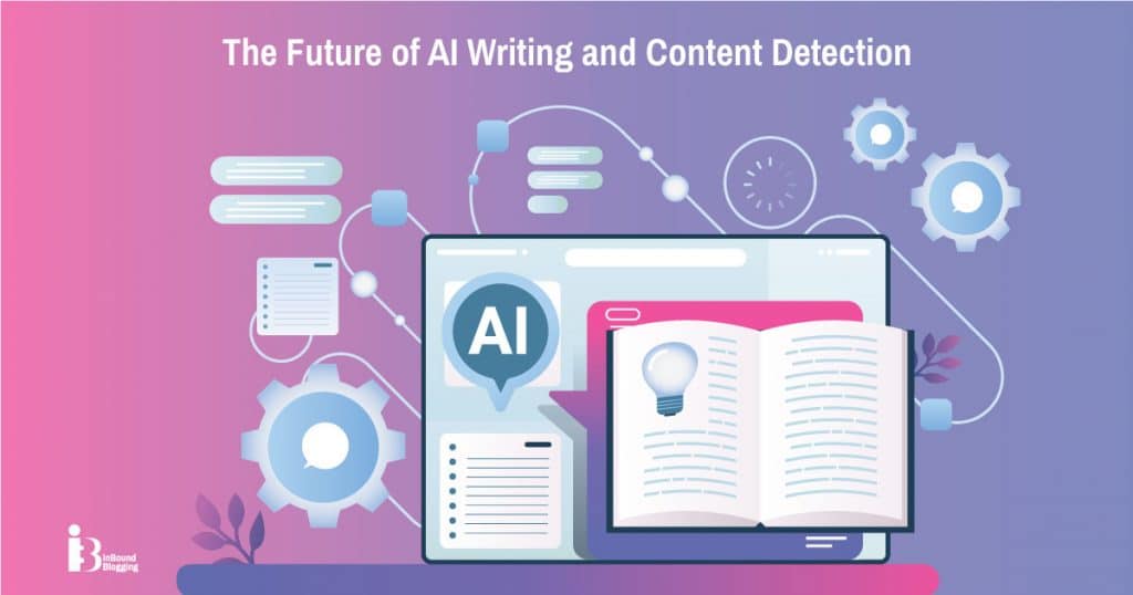The Future of AI Writing and Content Detection