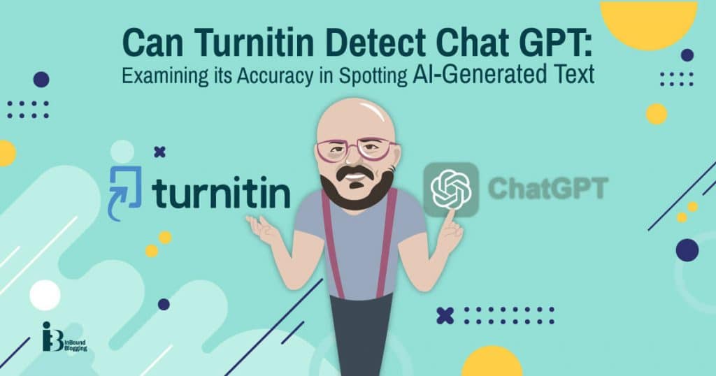 Can Turnitin detect Chat GPT