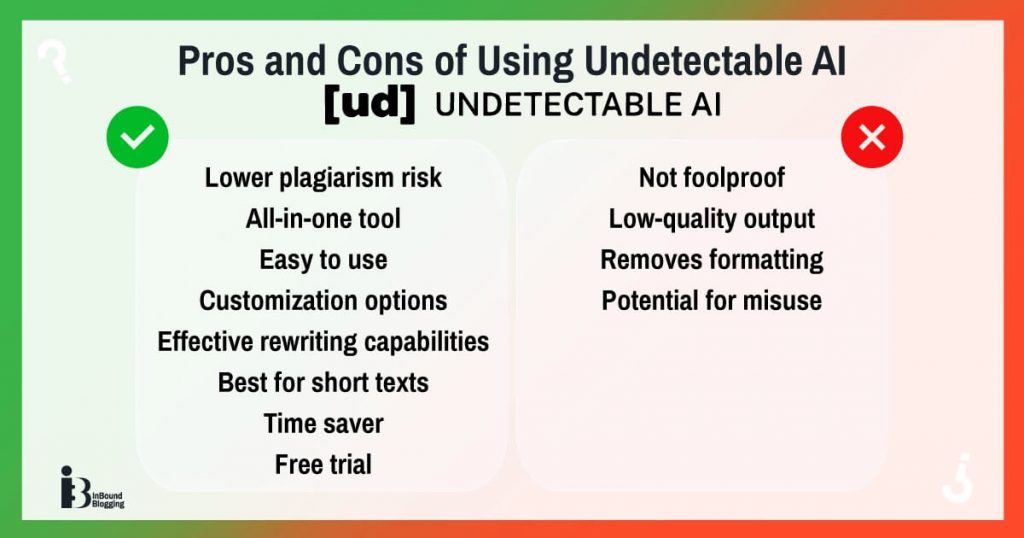 Undetectable AI pros and cons