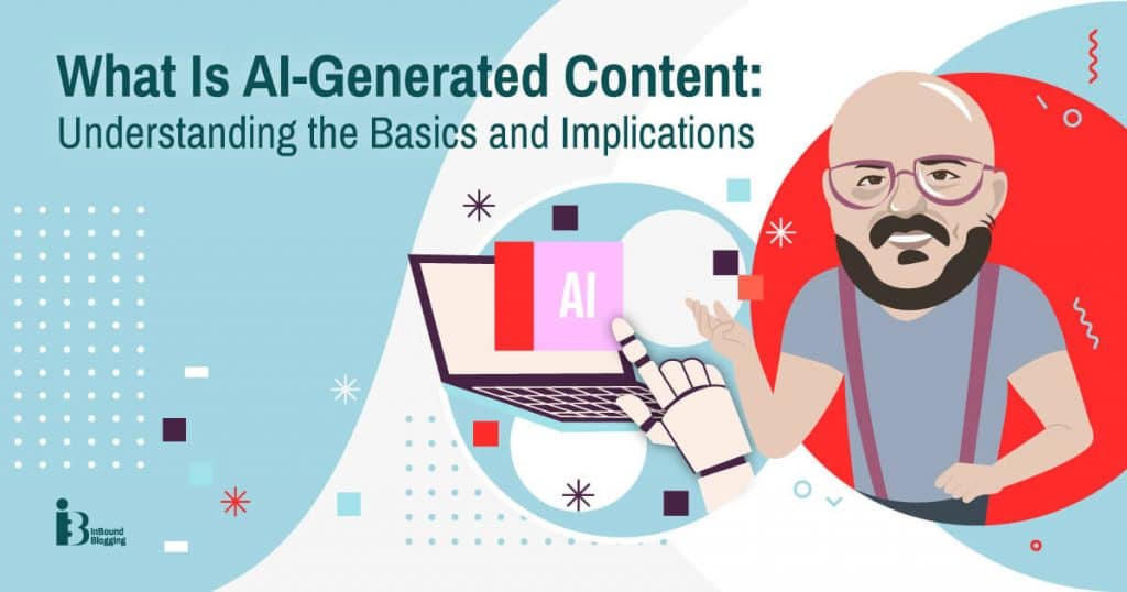 What Is AI-Generated Content