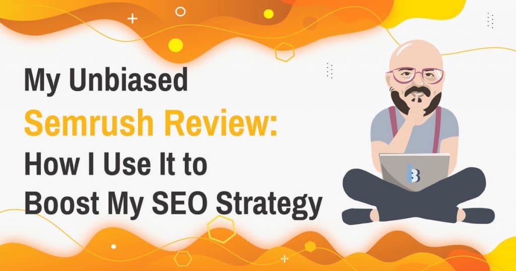 Semrush Review